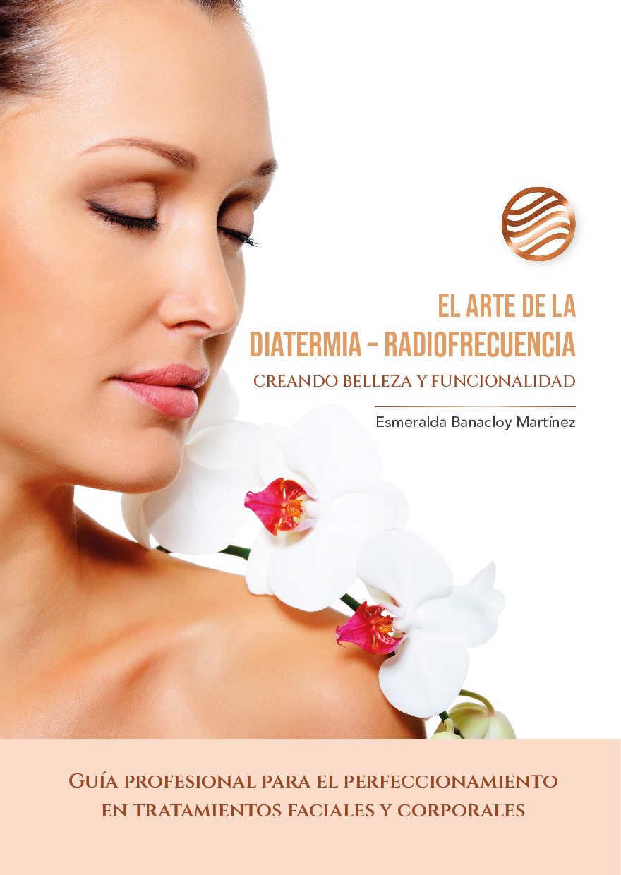 Libro Digital - EL ARTE DE LA DIATERMIA - RADIOFRECUENCIA: creando belleza y funcionalidad - Imagen 2
